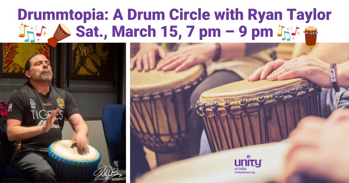 Drummtopia: A Drum Circle with Ryan Taylor, Sat., March 15, 7 pm - 9 pm