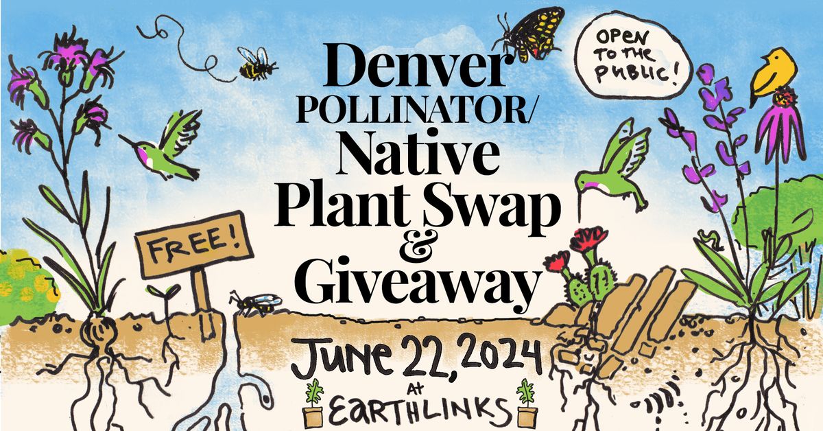 Denver Pollinator\/Native Plant Swap