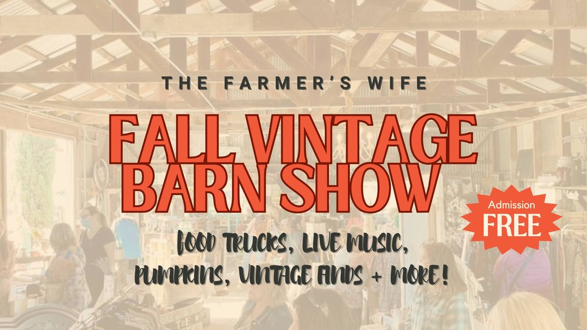 The Farmer's Wife Fall Vintage Barn Show