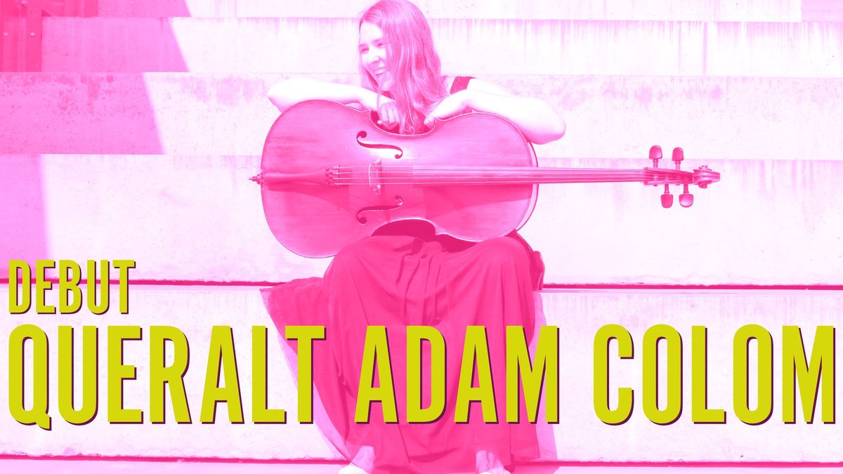 Debut: Queralt Adam Colom, cello