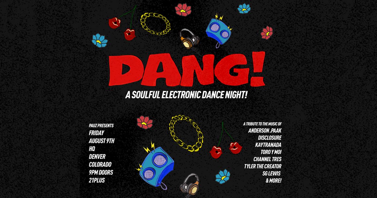DANG! - A Soulful Electronic Dance Night