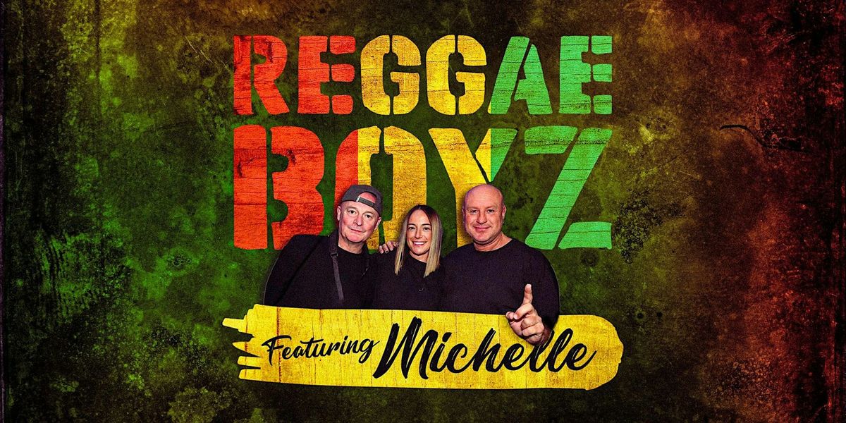 The Reggae Boys - Featuring Michelle