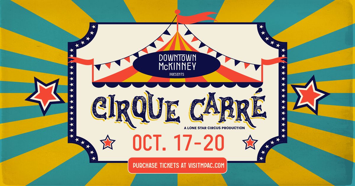 Cirque Carr\u00e9 McKinney - A Lone Star Circus Production