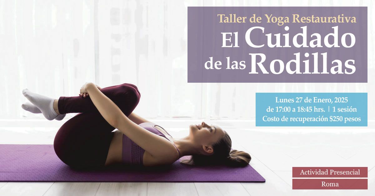 Taller de Yoga Restaurativa: El cuidado de las Rodillas