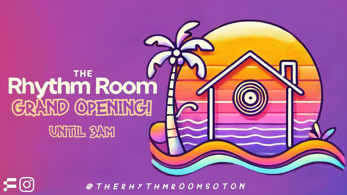 THE RHYTHM ROOM \ud83c\udfb5 GRAND OPENING! \ud83c\udf89