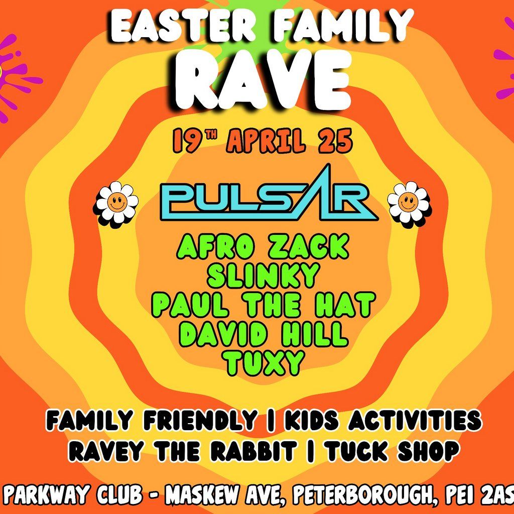 The Rave Familys - Easter Family Rave