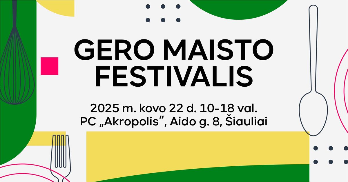 Gero maisto festivalis \u0160iauliuose (2025 pavasaris)