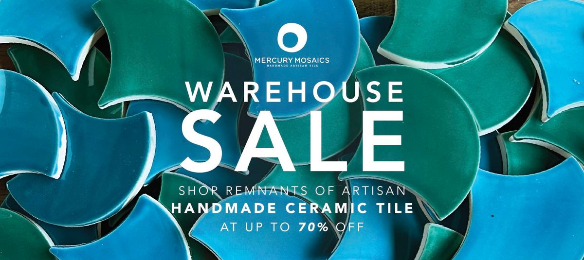 Mercury Mosaics Warehouse Sale