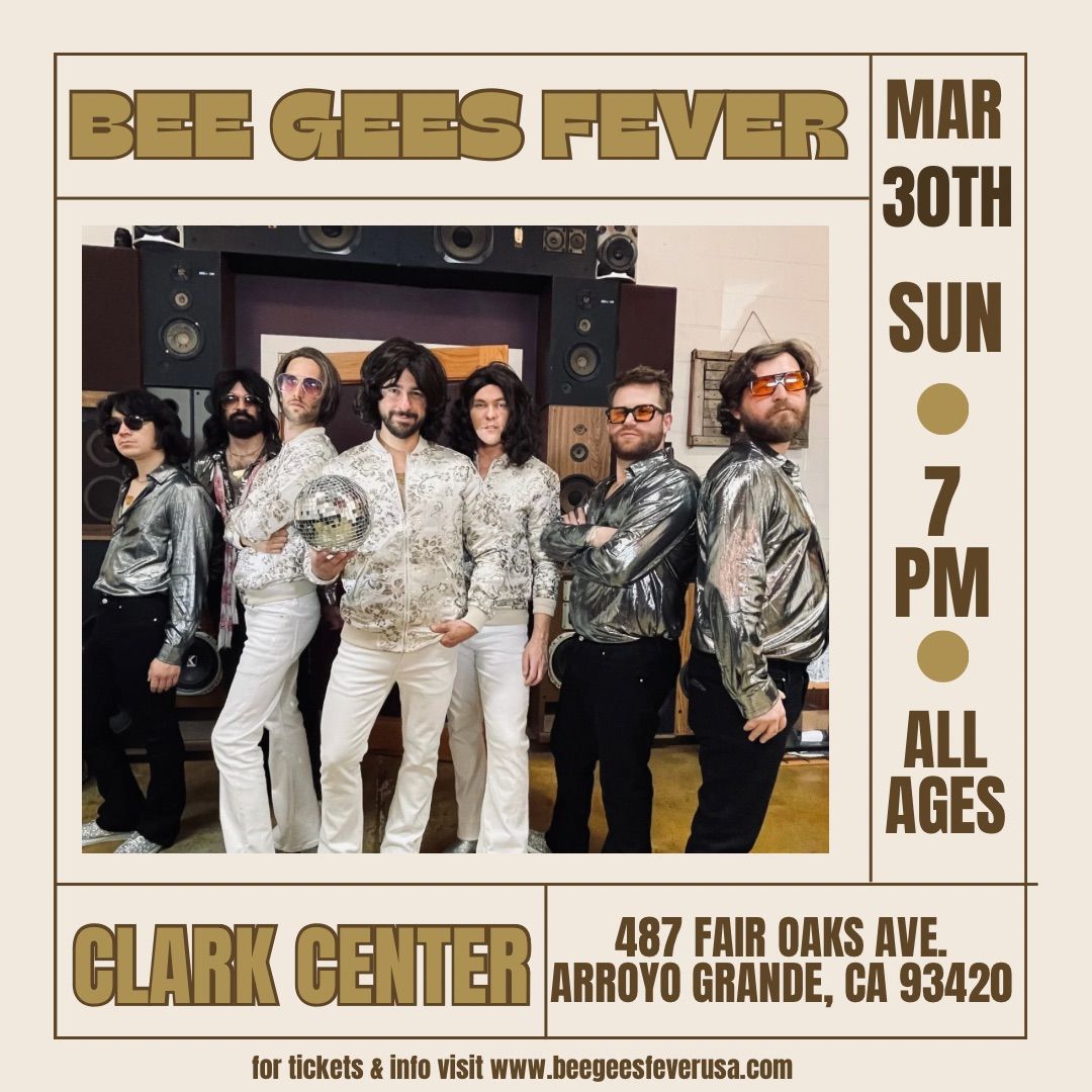 Bee Gees Fever at Clark Center Arroyo Grande