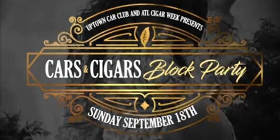 UCC x Atlanta Cigar Week Present: Cars & Cigars Block Party