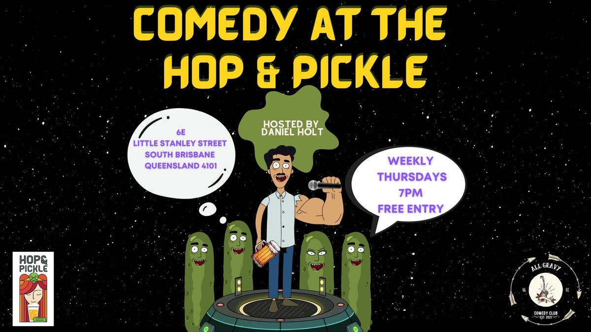 Hop & Pickle! Comedy Night... EVERY THURSDAY! 