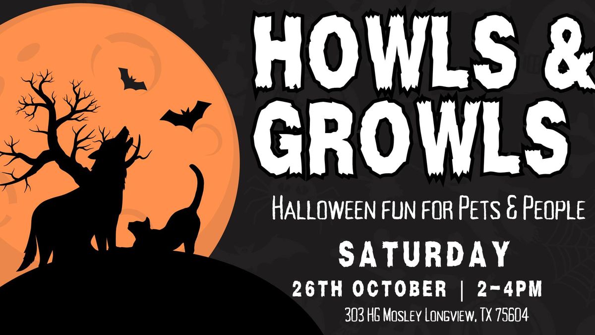 HOWLS & GROWLS- Halloween Fun for Pets & People