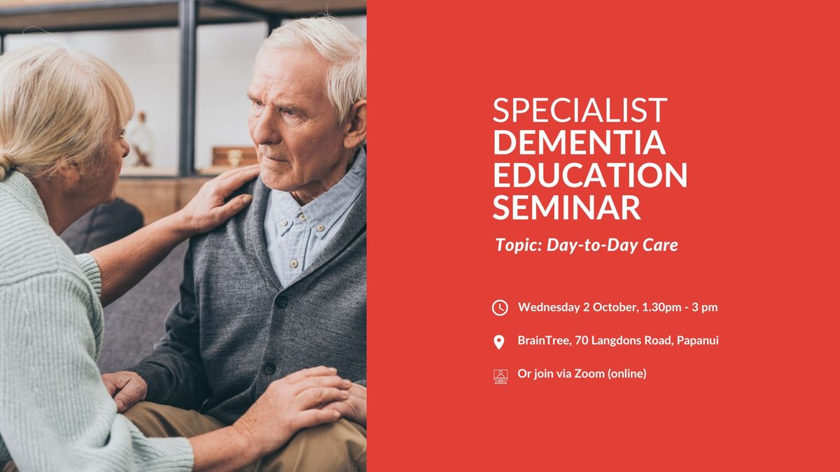 Specialist Seminar - Dementia Day-to-Day Care