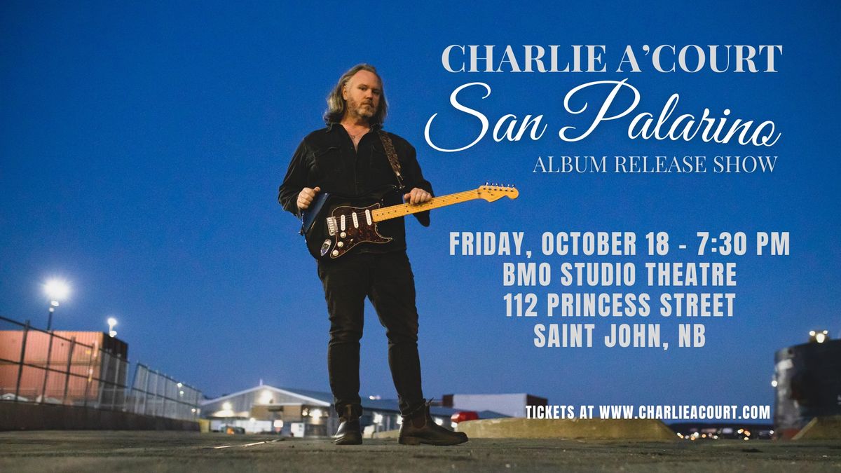 Charlie A'Court - Album Launch in Saint John, NB