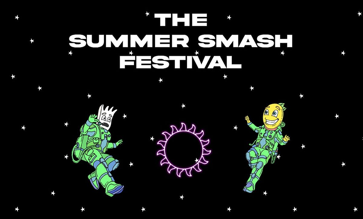 The Summer Smash Festival 2021. 3 Day General Admission Ticket
