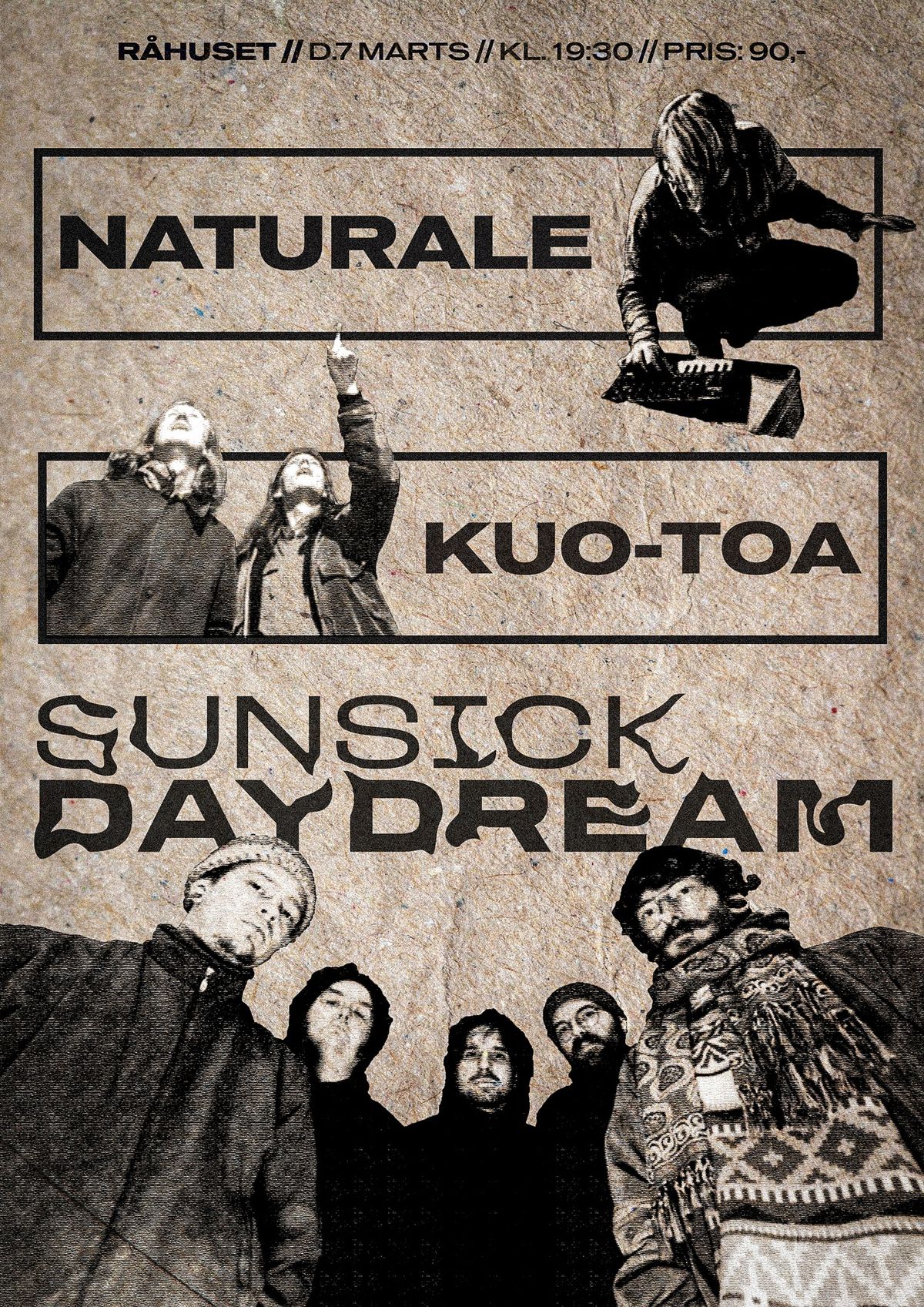 Rockens Dybe Lag - NATURALE + KUO-TOA + SUNSICK DAYDREAM