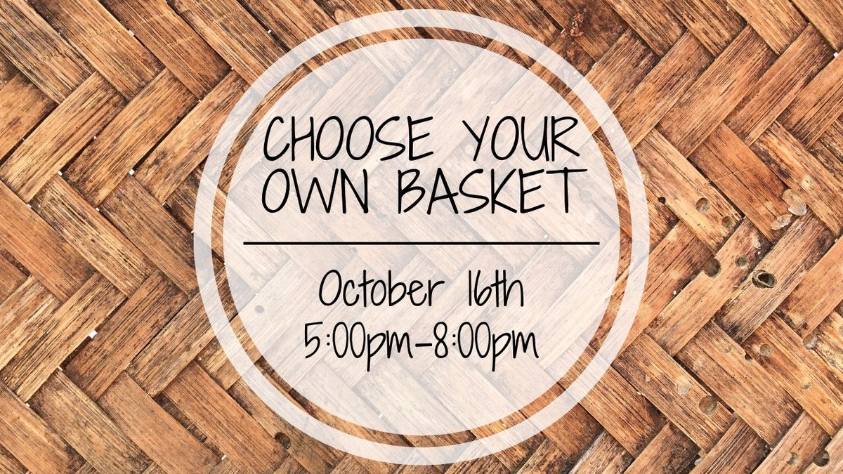 Choose your own Basket Night - October 16th