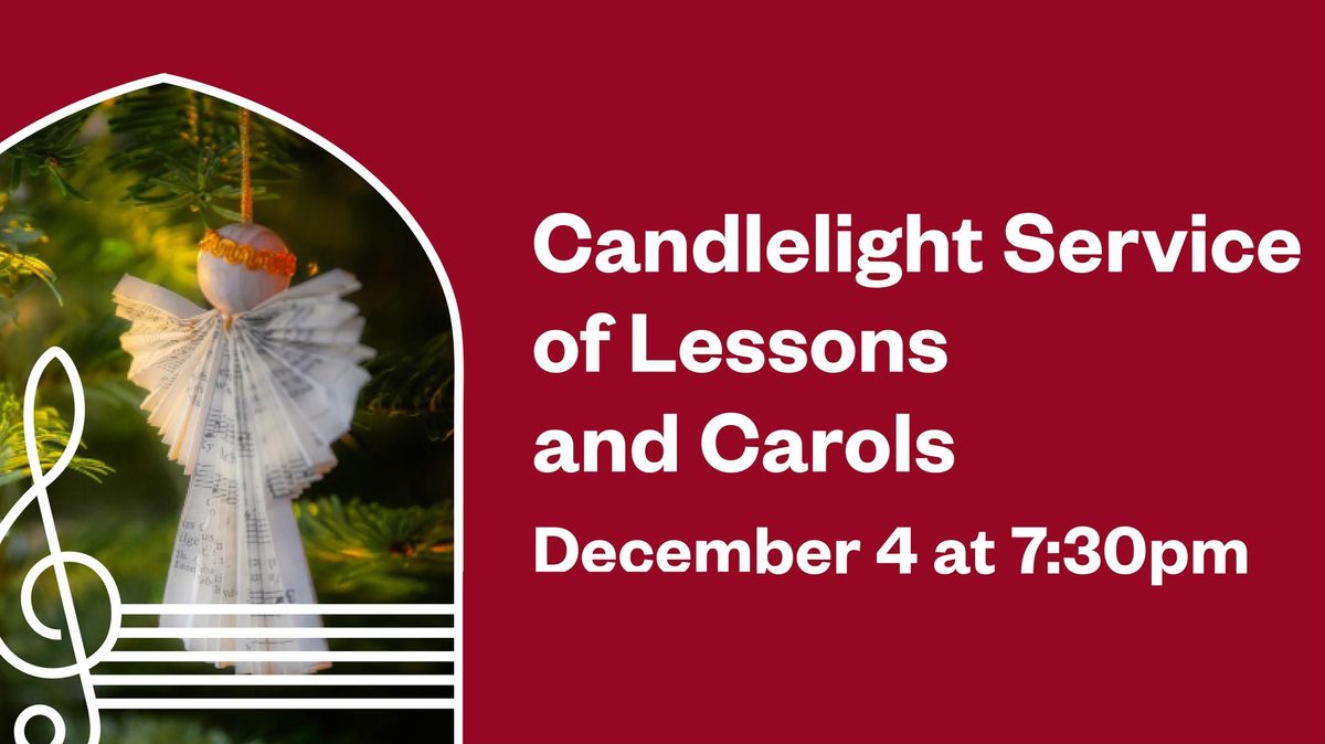 Candlelight Service of Lessons and Carols