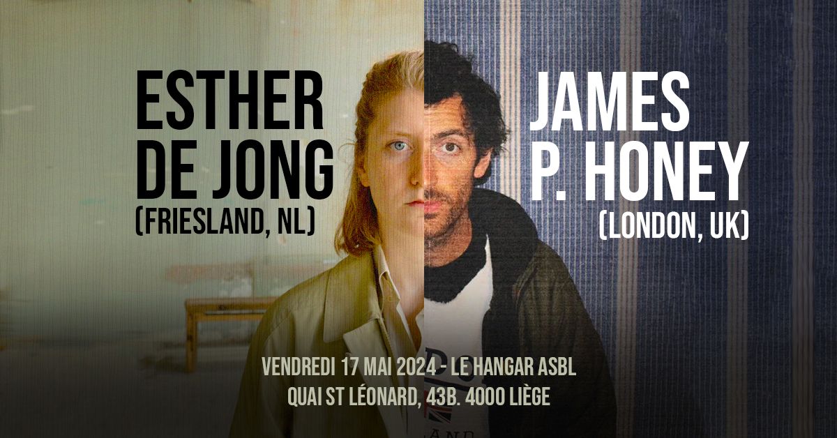 Esther de Jong (NL) + James P Honey (UK)