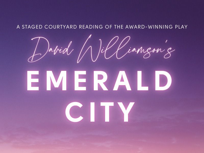 Emerald City - A Staged Courtyard Reading