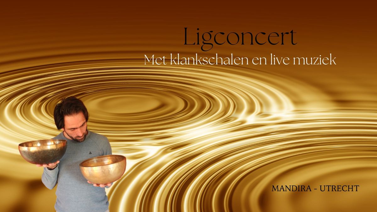 Ligconcert met klankschalen en live muziek