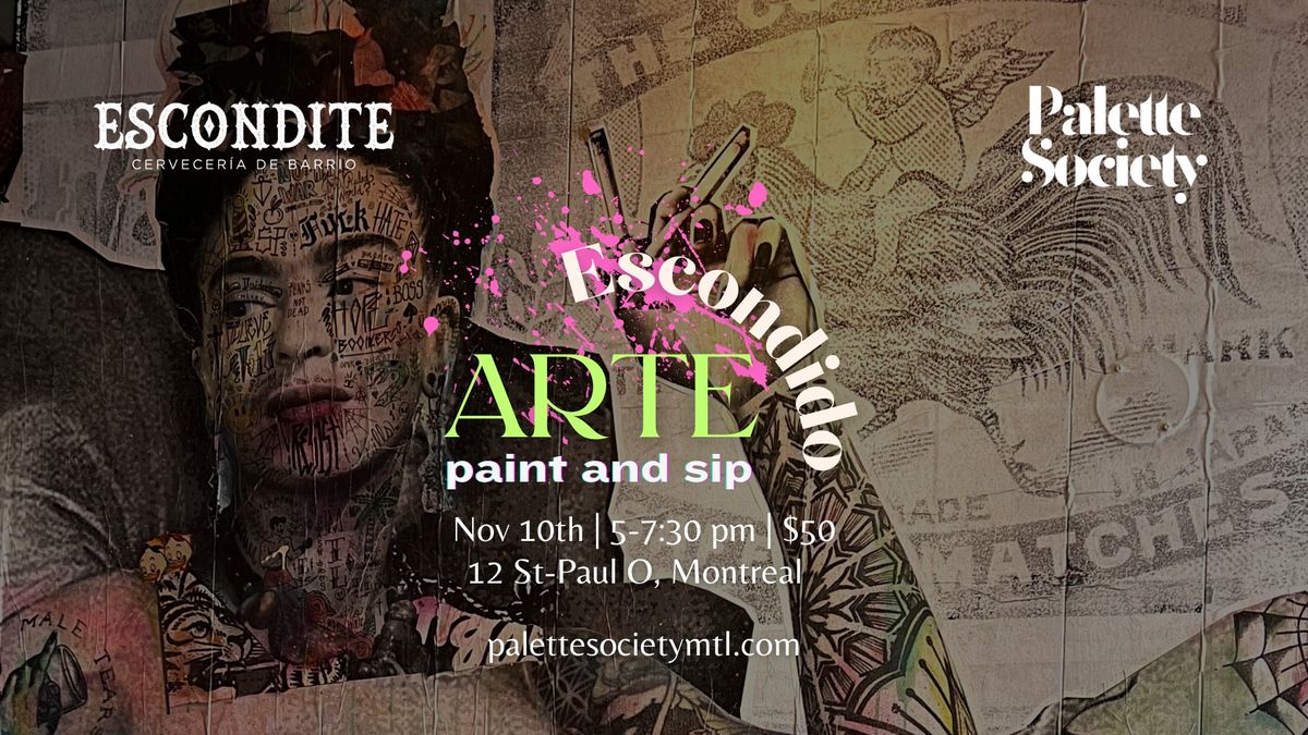 Palette Society Mtl x Escondite - Arte Escondido -Paint & Sip