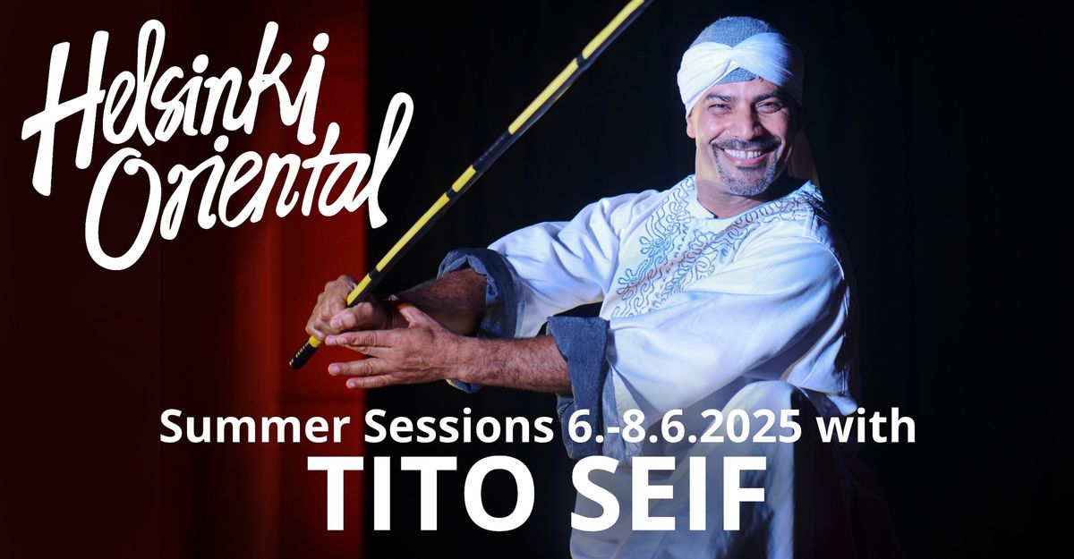 Helsinki Oriental Summer Sessions with TITO SEIF