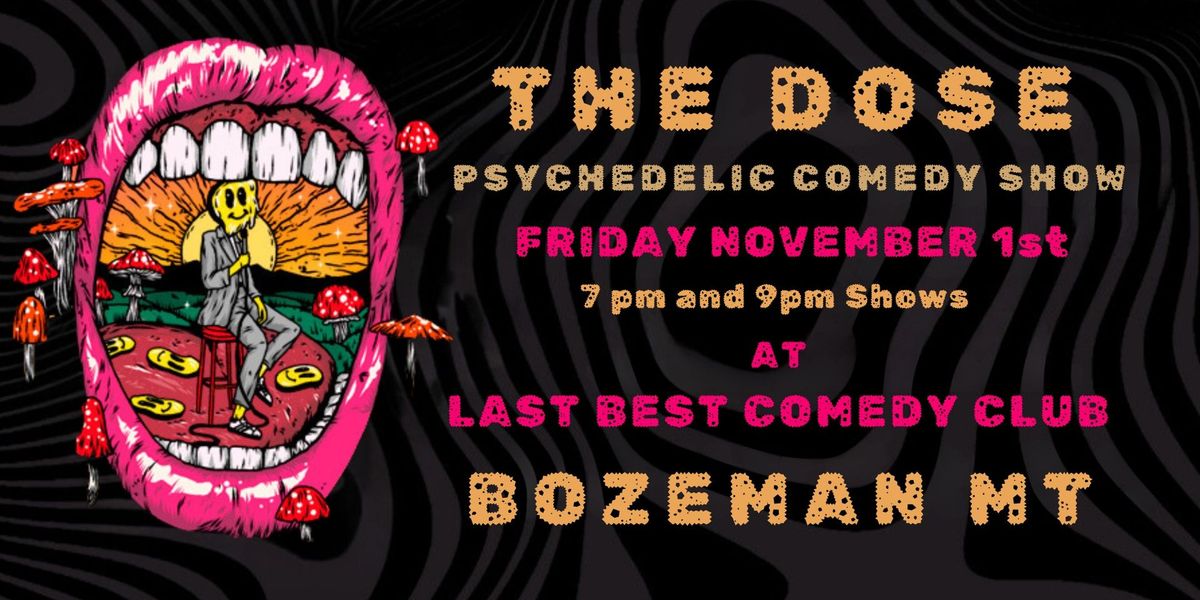 The DoseTHE DOSE: A Psychedelic Comedy Showcase (Halloween Edition)