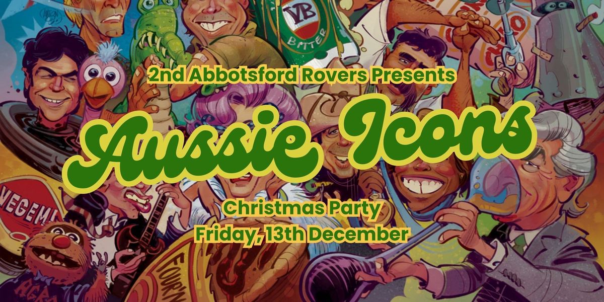 Aussie Icons Christmas party Presented by 2nd Abbotsford Rovers