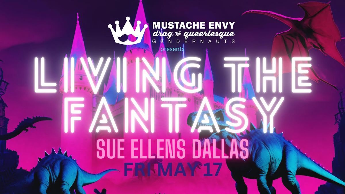 Mustache Envy present Living the Fantasy \/\/ May