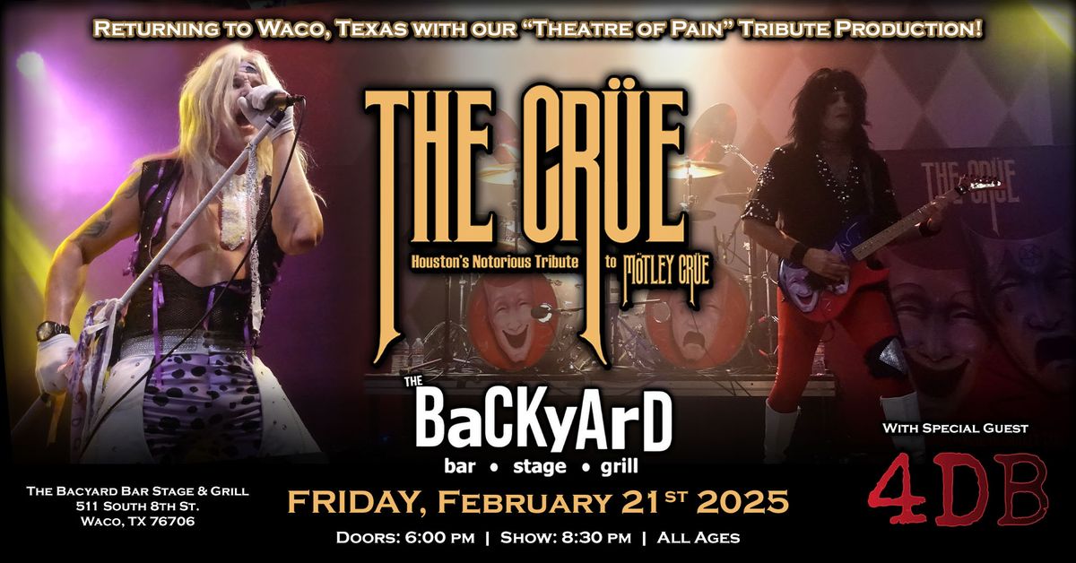 The Crue- Tribute to Motley Crue @ The Backyard Waco!