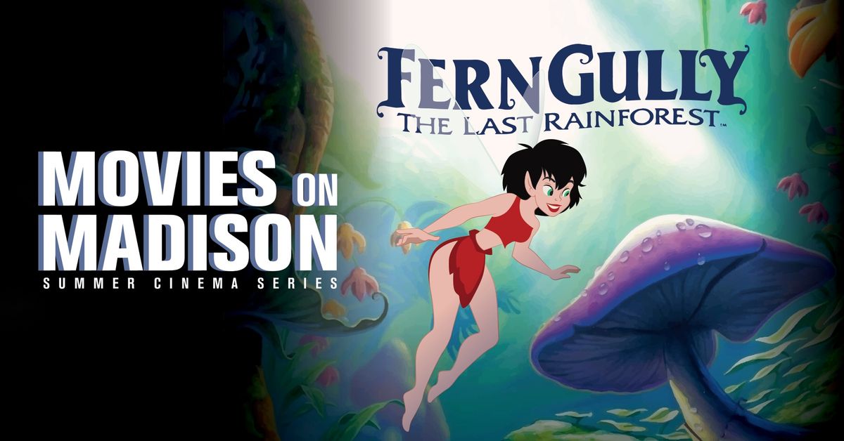 Movies on Madison: FernGully