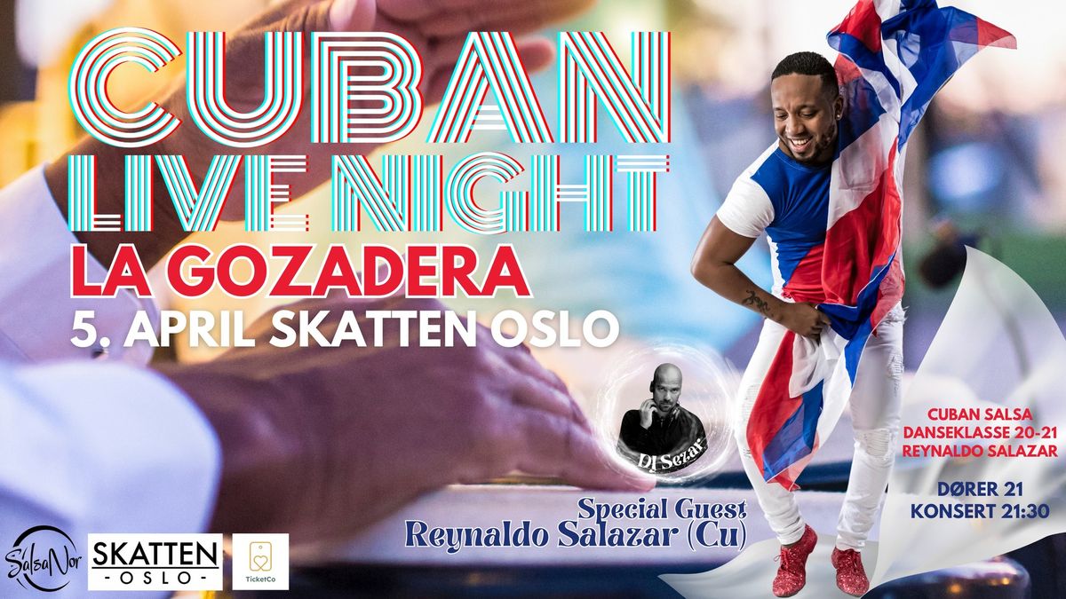 Cuban Live Night 5.4 - La Gozadera \/\/ Skatten Oslo