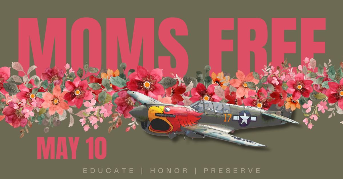 Free Admission for Moms!