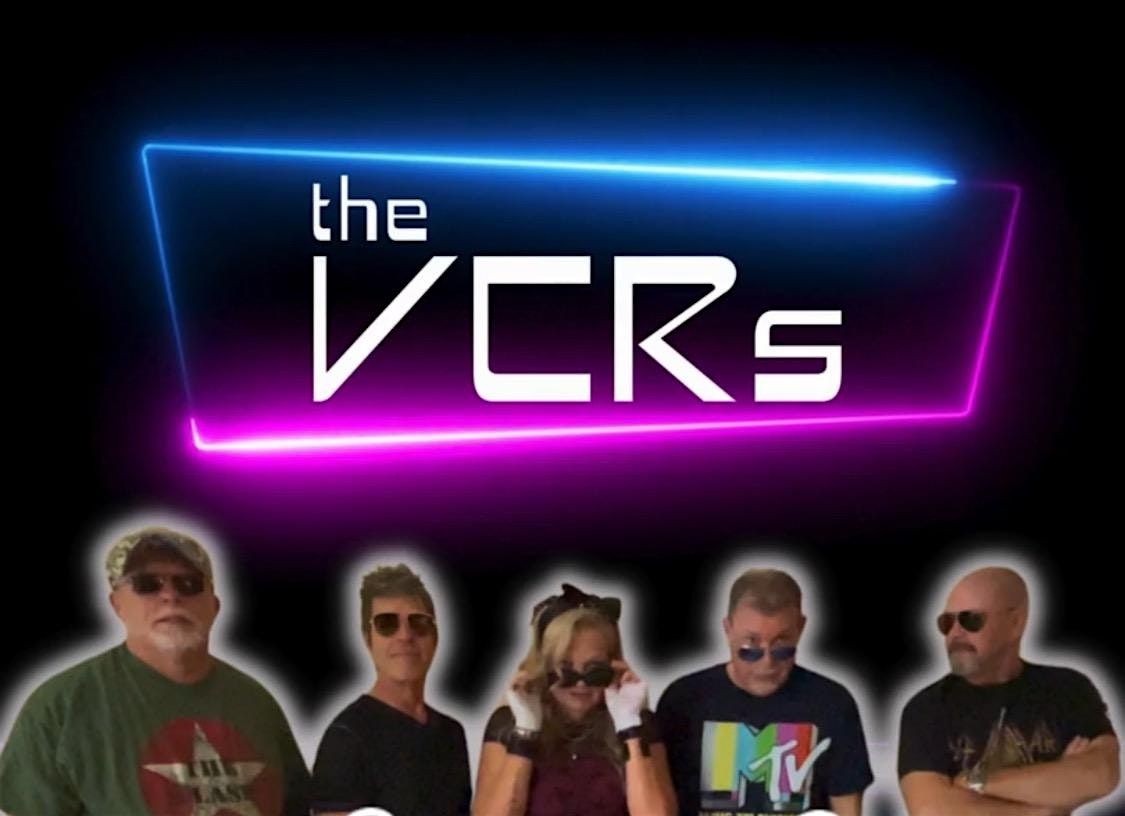 The VCRs - 80s Night