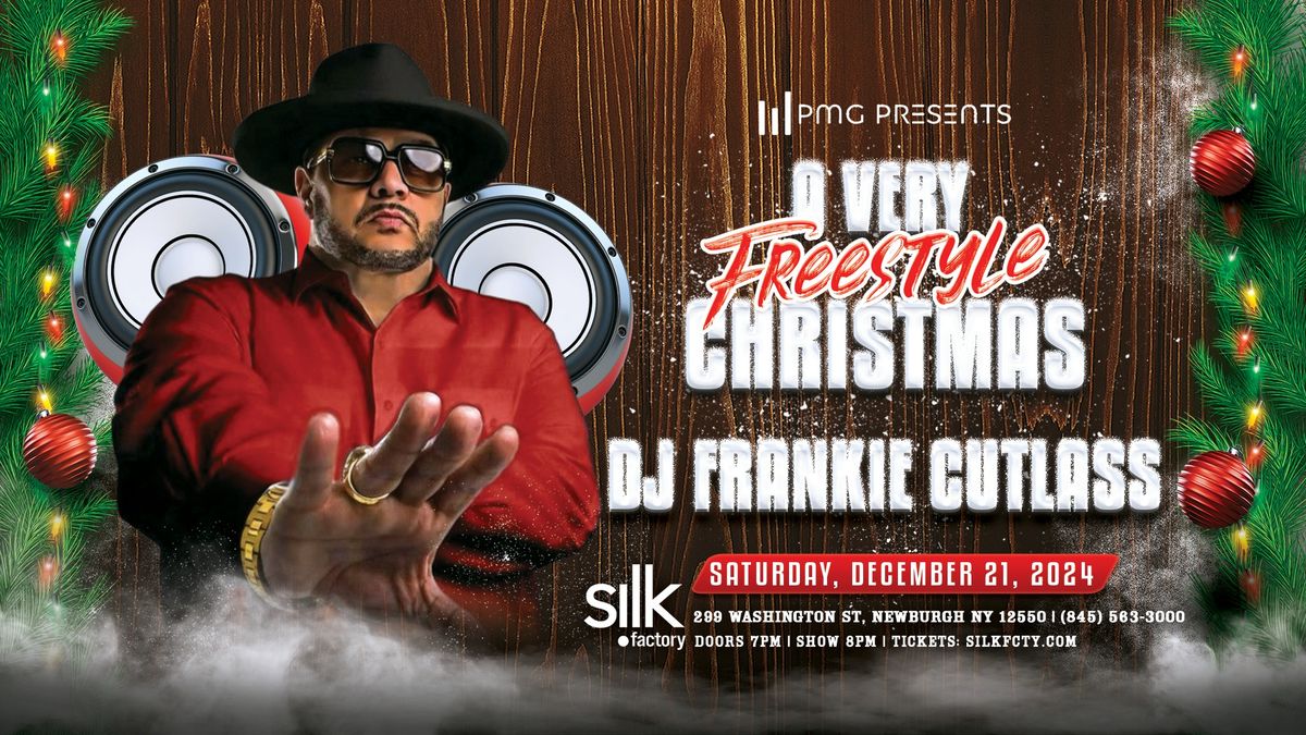 A Very Freestyle Christmas with DJ Frankie Cutlass at Silk Factory