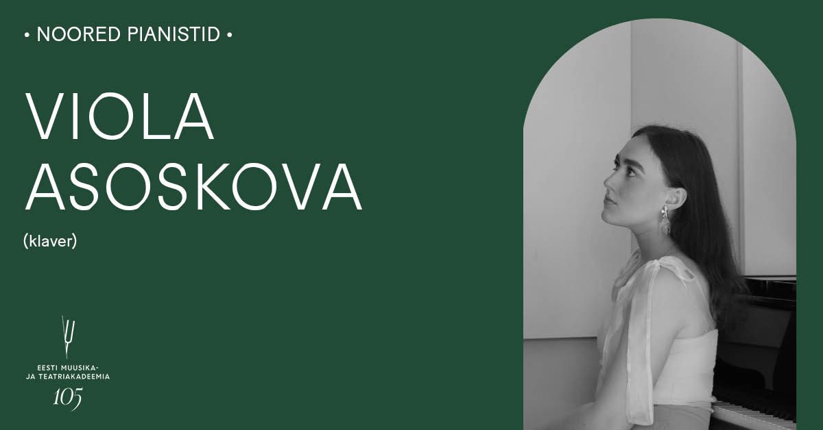 Noored pianistid. Viola Asoskova (klaver)