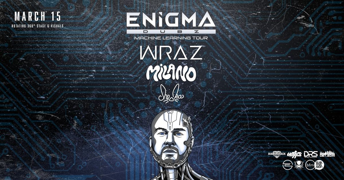 MACHINE LEARNING TOUR Feat. Enigma Dubz, Wraz, & Milano!