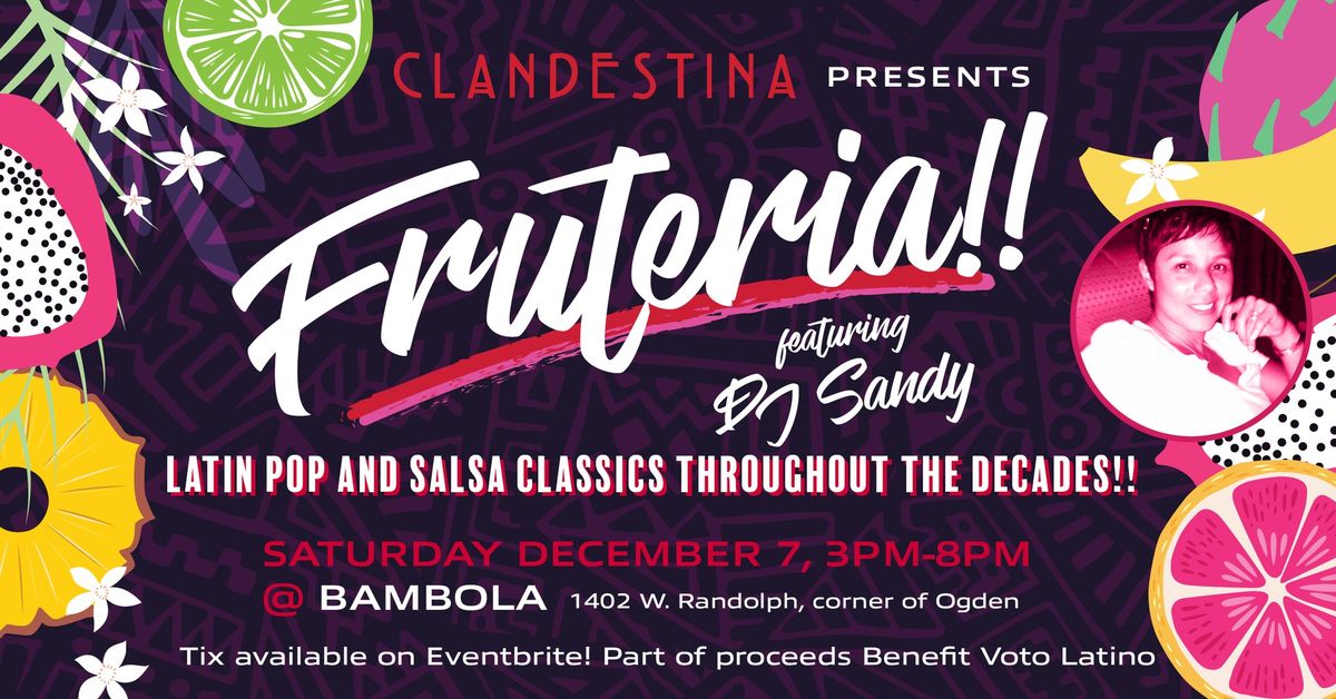 Clandestina Latina Presents "Fruteria!!"