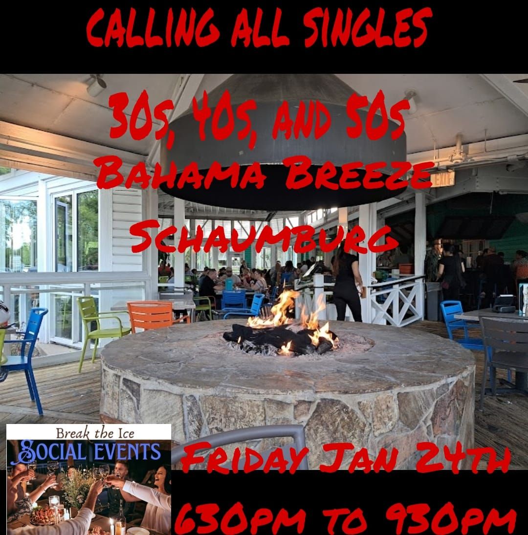 Calling All Singles Schaumburg Bahama Breeze 