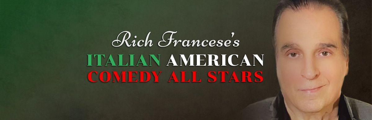 Rich Francese\u2019s Italian-American Comedy All-Stars