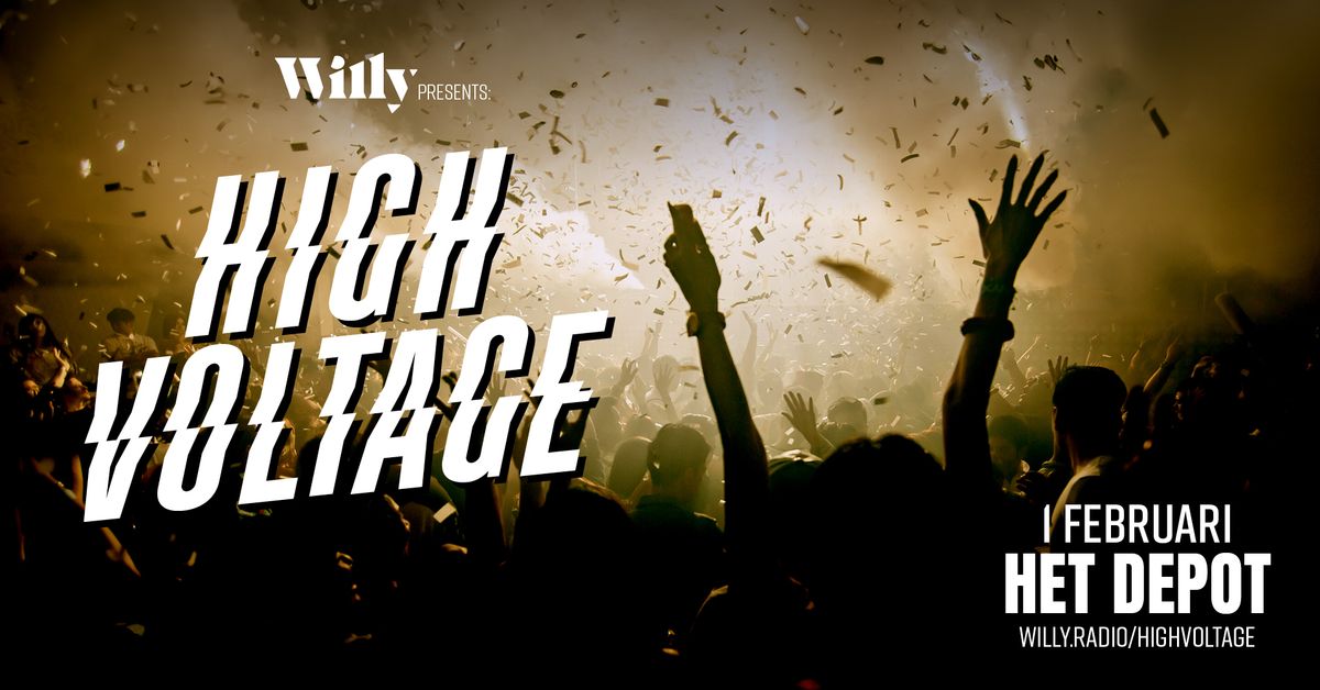 Radio Willy & Het Depot present High Voltage 