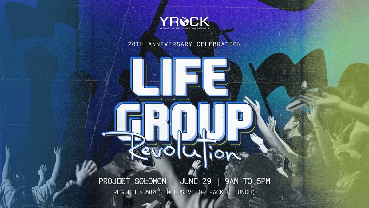 YROCK 20th Anniversary | Life Group Revolution