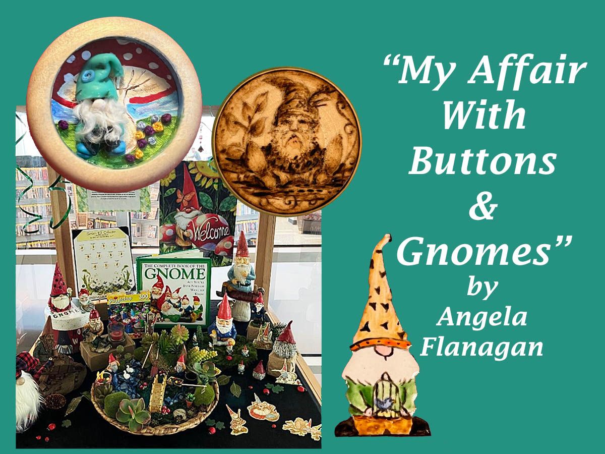 My Affair With Buttons & Gnomes