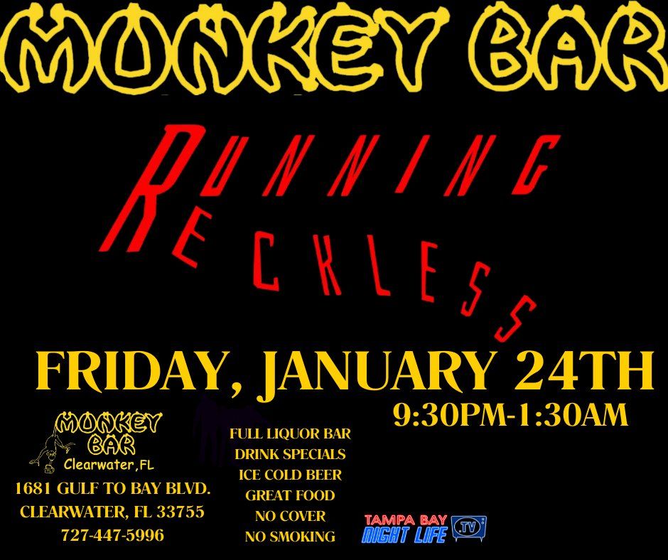 The Monkey Bar Presents Running Reckless