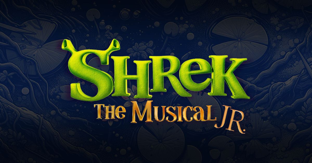 Shrek The Musical, Jr. 