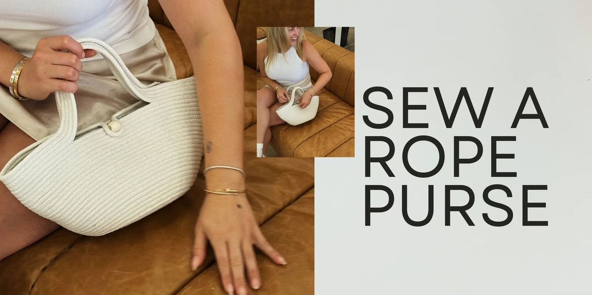 Sew a Rope Purse with Us!