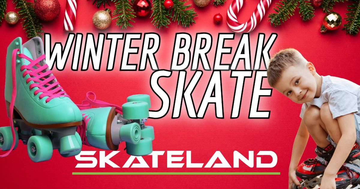 Winter Break Skate at Skateland