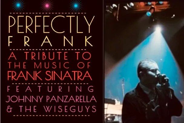 \u201cPerfectly Frank\u201d A Tribute to the Music of Frank Sinatra Ft. Johnny P. & the Wiseguys