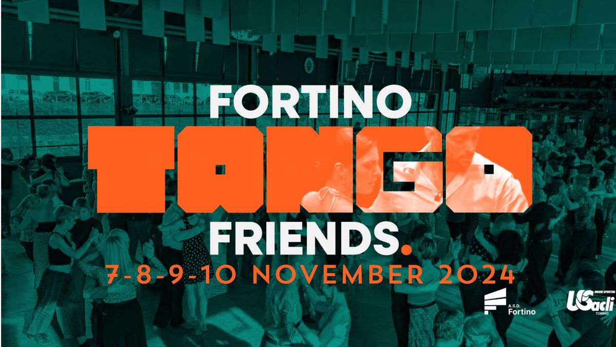 Fortino Tango Friends 3rd edition - Turin 8 | 9 | 10 November 2024